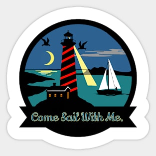 Come Sail With Me. Sticker